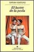 EL LUSTRE DE LA PERLA de WATERS, SARAH 
