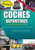 COCHES DEPORTIVOS: LA MEJOR GUIA DEL MOTOR di VV.AA. 