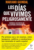 LOS DIAS QUE VIVIMOS PELIGROSAMENTE de GUINDAL, MARIANO 