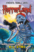 HORRORLAND 8: MIRA A CAMARA Y MUERE GRITANDO! de STINE, R.L. 