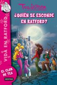 VIDA EN RATFORD 8.  QUIEN SE ESCONDE EN RATFORD ? de STILTON , TEA 