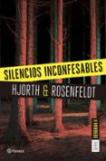 SILENCIOS INCONFESABLES (SERIE BERGMAN 4) de HJORTH, MICHAEL ROSENFELDT, HANS 