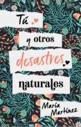 TU Y OTROS DESASTRES NATURALES de MARTINEZ., MARIA 