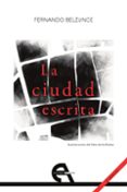 CIUDAD ESCRITA - 2 EDICION di BELZUNCE, FERNANDO 