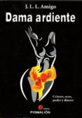 DAMA ARDIENTE di LOPEZ AMIGO, J. L. 