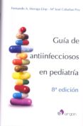 GUA DE ANTIINFECCIOSOS EN PEDIATRIA (8 ED.) di VV.AA. 