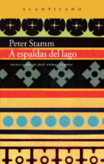 A ESPALDAS DEL LAGO de STAMM, PETER 