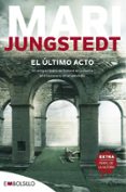 EL ULTIMO ACTO (SAGA ANDERS KNUTAS 10) de JUNGSTEDT, MARI 