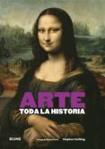 ARTE: TODA LA HISTORIA de FARTHING, STEPHEN  CORK, RICHARD 