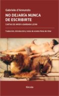 NO DEJARA NUNCA DE ESCRIBIRTE di D ANNUNZIO, GABRIELE 