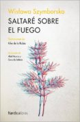 SALTARE SOBRE EL FUEGO de SZYMBORSKA, WISLAWA 