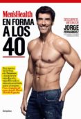 EN FORMA A LOS 40 (MEN S HEALTH) de FERNANDEZ, JORGE 