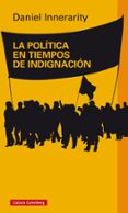 LA POLTICA EN TIEMPOS DE INDIGNACIN de INNERARITY, DANIEL 