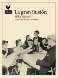 LA GRAN ILUSION di WALTARI, MIKA 