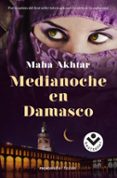 MEDIANOCHE EN DAMASCO de AKHTAR, MAHA 