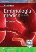 LANGMAN: EMBRIOLOGA MDICA (14 ED.) di SADLER, T. W. 