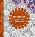 MANDALAS (CUADERNO PARA CULTIVAR LA CALMA) di VV.AA. 