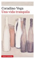 UNA VIDA TRANQUILA di VEGA, CORADINO 