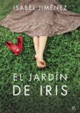 EL JARDIN DE IRIS di JIMENEZ, ISABEL 