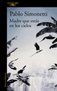 MADRE QUE ESTS EN LOS CIELOS de SIMONETTI, PABLO 