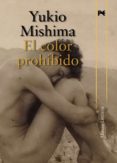EL COLOR PROHIBIDO de MISHIMA, YUKIO 