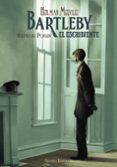 BARTLEBY, EL ESCRIBIENTE de MELVILLE, HERMAN 