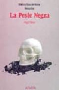 LA PESTE NEGRA (2 ED.) di BLANCO REBOLLO, ANGEL 