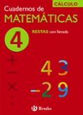 CUADERNO DE MATEMATICAS 4: RESTAS CON LLEVADA de ECHEGARAY, JOSE 
