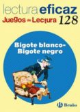 BIGOTE BLANCO  BIGOTE NEGRO JUEGO DE LECTURA di VV.AA. 