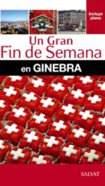 UN GRAN FIN DE SEMANA EN GINEBRA 2013 de FOLLET, JEAN-PHILIPPE 