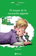 EL ATAQUE DE LA CUCARACHA GIGANTE de OLIVER, LIN 