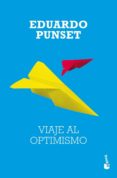 VIAJE AL OPTIMISMO de PUNSET, EDUARDO 
