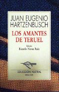 LOS AMANTES DE TERUEL de HARTZENBUSCH, JUAN EUGENIO 