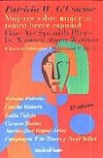MUJERES SOBRE MUJERES: TEATRO BREVE ESPAOL di O`CONNOR, PATRICIA W. 