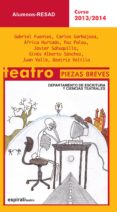 TEATRO. PIEZAS BREVES 2013/2014 di VV.AA. 