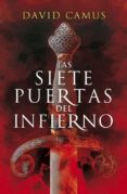 LAS SIETE PUERTAS DEL INFIERNO de CAMUS, DAVID 