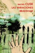 LAS VARIACIONES BRADSHAW de CUSK, RACHEL 