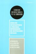 INTERVENCION EN LA ATENCION SOCIOSANITARIA EN INSTITUCIONES di VV.AA. 
