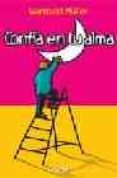 CONFIA EN TU ALMA di MLLER, WUNIBALD 
