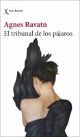 EL TRIBUNAL DE LOS PJAROS di RAVATN, AGNES 
