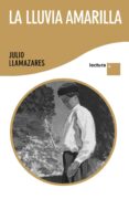 LA LLUVIA AMARILLA de LLAMAZARES, JULIO   LLAMAZARES, JULIO 