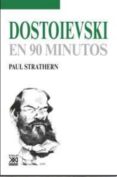 DOSTOIEVSKI EN 90 MINUTOS de STRATHERN, PAUL 