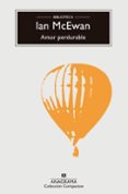 AMOR PERDURABLE de MCEWAN, IAN 