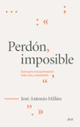 PERDON, IMPOSIBLE: GUIA PARA UNA PUNTUACION MAS RICA Y CONSCIENTE de MILLAN, JOSE ANTONIO 