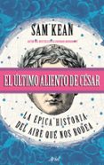 EL LTIMO ALIENTO DE CSAR de KEAN, SAM 
