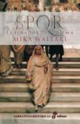 SPQR: EL SENADOR DE ROMA de WALTARI, MIKA 