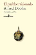 EL PUEBLO TRAICIONADO de DOBLIN, ALFRED 