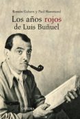 LOS AOS ROJOS DE LUIS BUUEL de GUBERN, ROMAN  HAMMOND, PAUL 