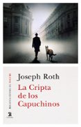 LA CRIPTA DE LOS CAPUCHINOS de ROTH, JOSEPH 