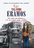 TAL COMO ERAMOS de QUERALT DEL HIERRO, MARIA PILAR 
